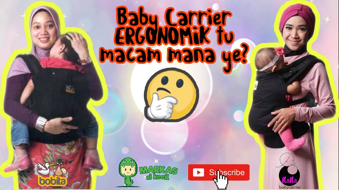Baby Carrier yang Ergonomik. Macam mana tu? Markas Si Kecil